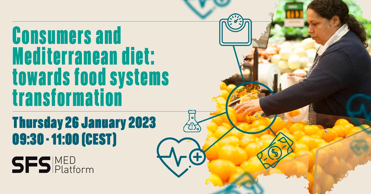 SFS-MED Webinar 4 - Consumers and Mediterranean diet: towards food systems transformation
