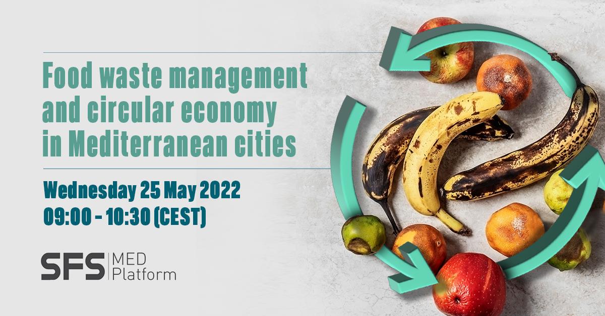 Food waste management and circular economy in Mediterranean cities