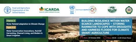 Building resilience within water scarce landscapes –storing rainwater to cope with droughts and harness floods for climate smart agriculture.