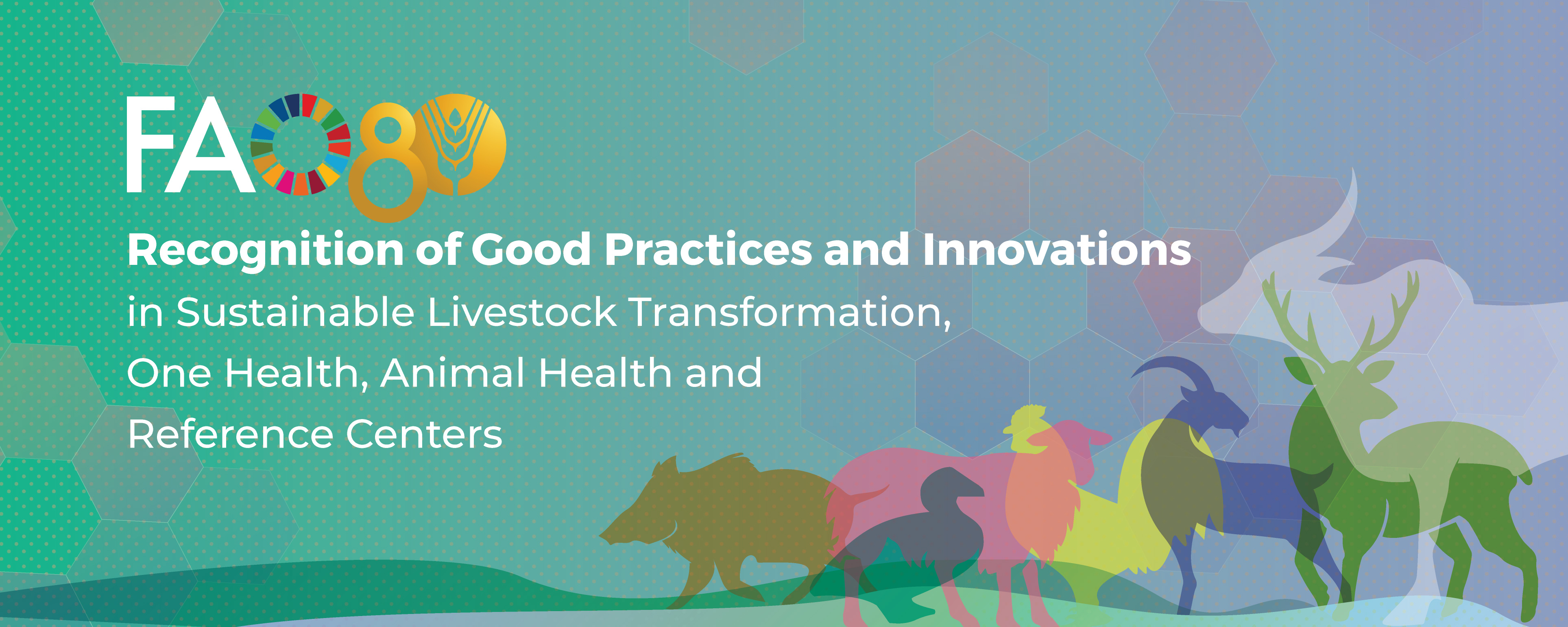 Recognition of good practices and innovations in sustainable livestock transformation, One Health, animal health and Reference Centres
