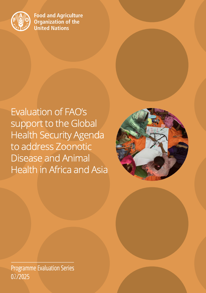 Evaluation of FAO’s support to the Global Health Security Agenda to address Zoonotic Disease and Animal Health in Africa and Asia