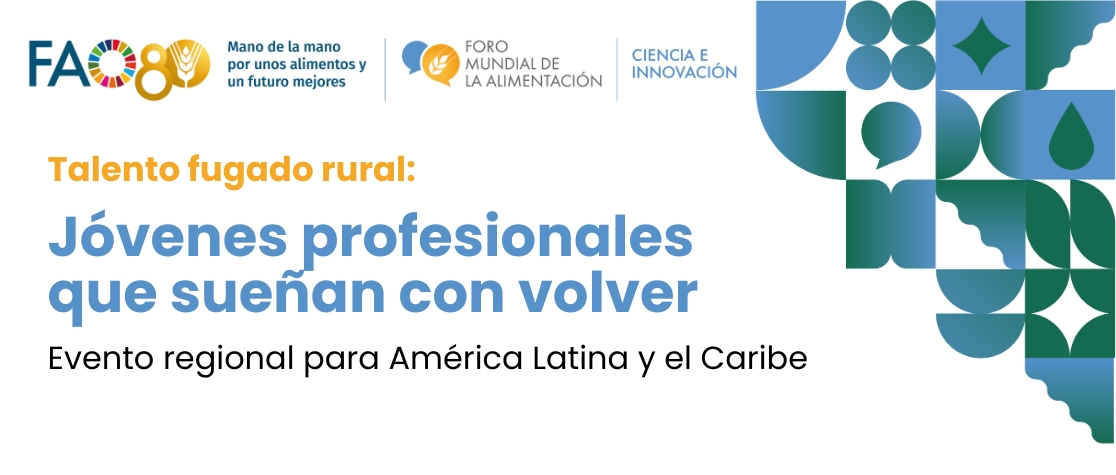 Evento Regional del Foro de Ciencia e Innovación 2025 de la FAO para América Latina y el Caribe