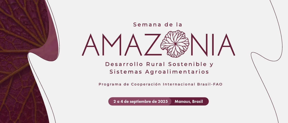 Semana de la Amazonia. Desarrollo Rural Sostenible y Sistemas Agroalimentarios