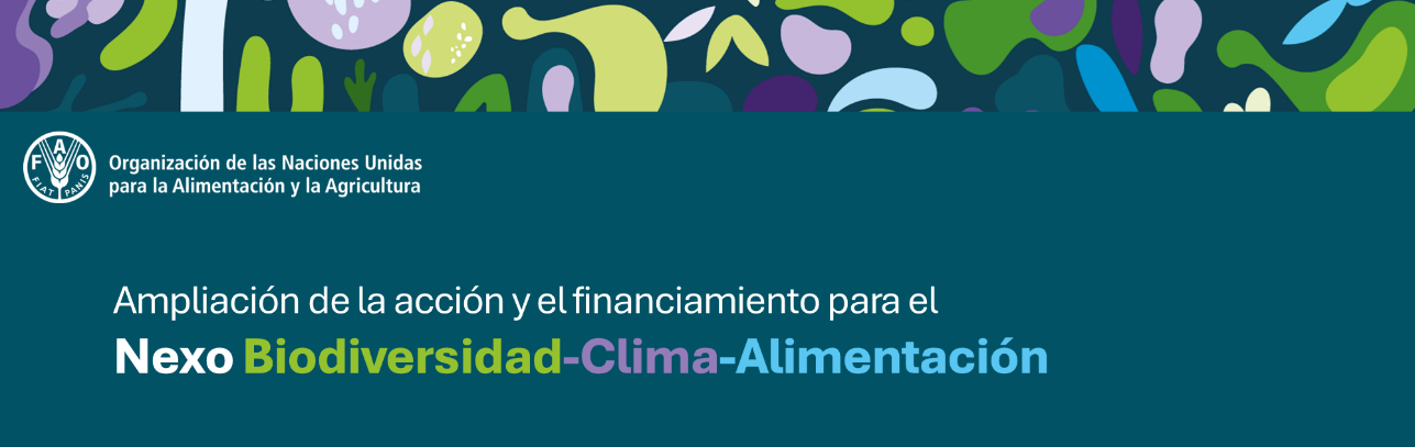 Seminario web: Ampliación de la acción y el financiamiento para el Nexo Biodiversidad–Clima–Alimentación en América Latina y el Caribe
