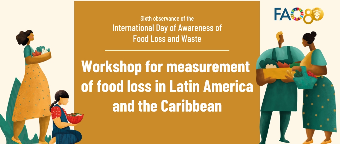 Workshop on Measuring Food Losses in Latin America and the CaribbeanOnline Event