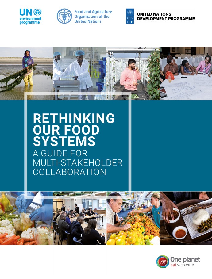 Rethinking our food systems: A guide for multi-stakeholder collaboration